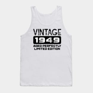 Birthday Gift Vintage 1949 Aged Perfectly Tank Top